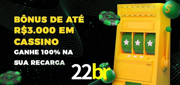 22br melhor bônus de depósito
